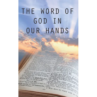The Word of God in Our Hands