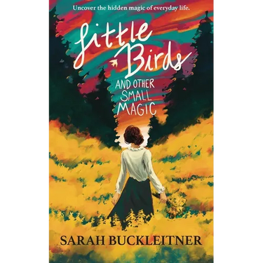 Little Birds: and Other Small Magic