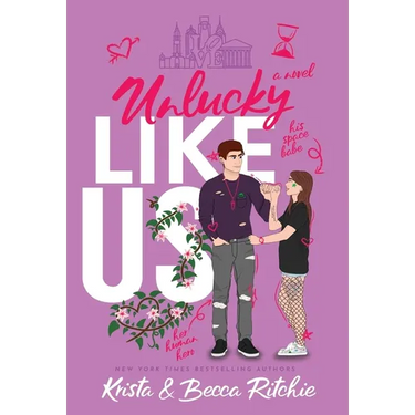 Unlucky Like Us (Special Edition Hardcover): Like Us Series: Billionaires & Bodyguards Book 12
