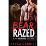 Bear Razed