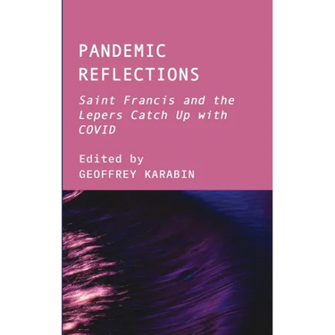 Pandemic Reflections: Saint Francis and the Lepers Catch Up with COVID