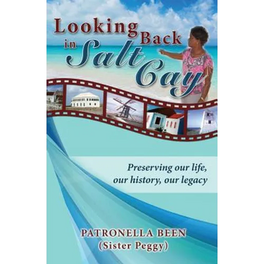 Looking Back in Salt Cay: Preserving our life, our history, our legacy