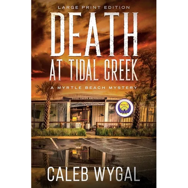 Death at Tidal Creek - Large Print Edition: A Myrtle Beach Mystery