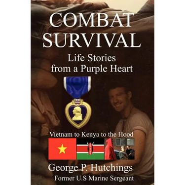 Combat Survival-Life Stories from a Purple Heart