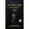 Warrior Mindset 2.0: The Next Level of Resilience and Performance