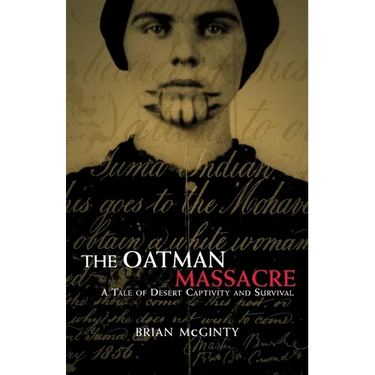 The Oatman Massacre: A Tale of Desert Captivity and Survival