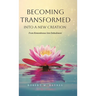 Becoming Transformed Into a New Creation: From Remembrance Into Embodiment