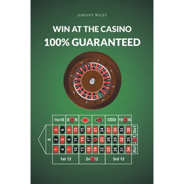 Win at the Casino 100% Guaranteed
