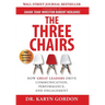 The Three Chairs: How Great Leaders Drive Communication, Performance, and Engagement