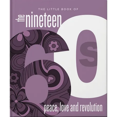The Little Book of the 1960s: Peace, Love and Revolution