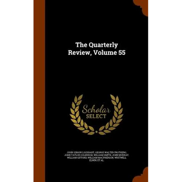 The Quarterly Review, Volume 55
