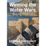 Winning the Water Wars: California can meet its water needs by promoting abundance rather than managing scarcity