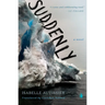 Suddenly