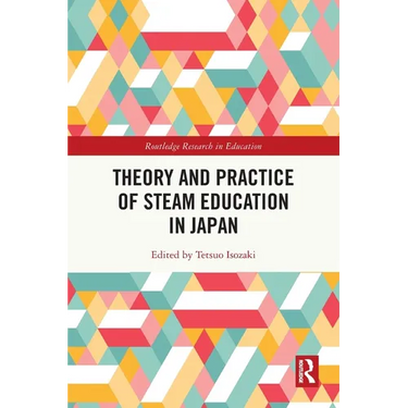 Theory and Practice of STEAM Education in Japan
