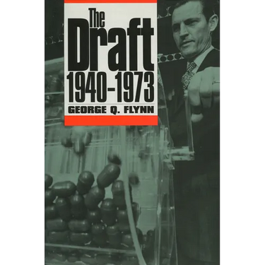 The Draft, 1940-1973