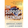 The Support Economy: Why Corporations Are Failing Individuals and the Next Episode of Capitalism