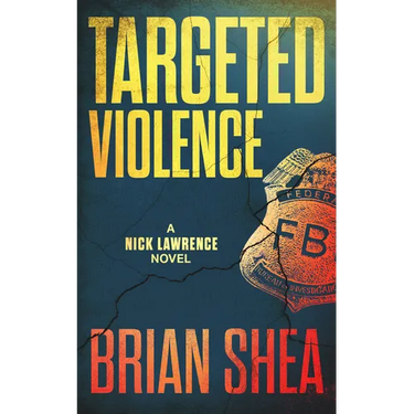 Targeted Violence: A Nick Lawrence Novel