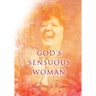 God's Sensuous Woman