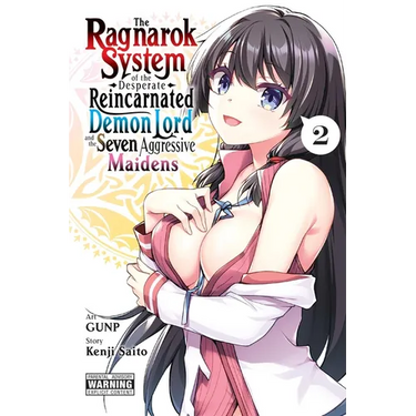 The Ragnarok System of the Desperate Reincarnated Demon Lord and the Seven Aggressive Maidens, Vol. 2: Volume 2