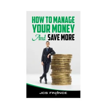 How to Manage Your Money And Save More