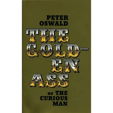 The Golden Ass (or the Curious Man)