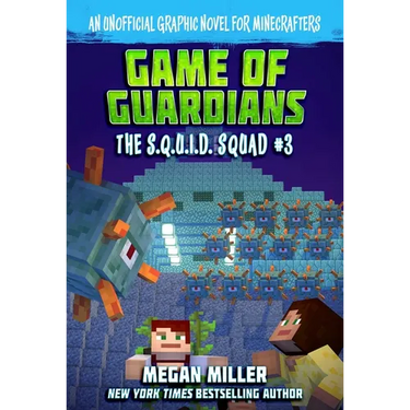 Game of the Guardians: An Unofficial Graphic Novel for Minecrafters