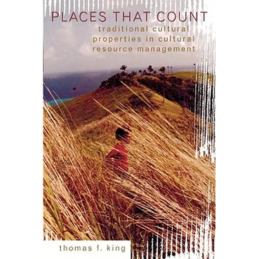 Places That Count: Traditional Cultural Properties in Cultural Resource Management