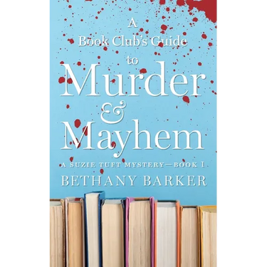 A Book Club's Guide to Murder & Mayhem