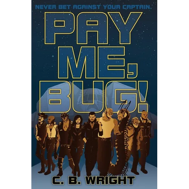 Pay Me, Bug!