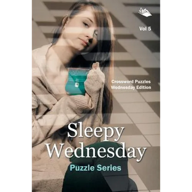 Sleepy Wednesday Puzzle Series Vol 5: Crossword Puzzles Wednesday Edition
