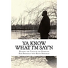 YA Know What I'm Say'n: Hearing the Voice of the Homeless