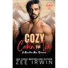 Cozy Cabin for Two: A Steamy Fall Forbidden Romance on a Montana Ranch