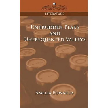 Untrodden Peaks and Unfrequented Valleys