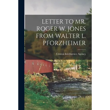 Letter to Mr. Roger W. Jones from Walter L. Pforzheimer