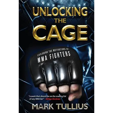 Unlocking the Cage: Exploring the Motivations of MMA Fighters