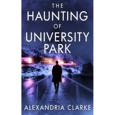 The Haunting of University Park
