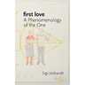 First Love: A Phenomenology of the One