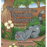 Thomas the Terrible Tomcat Needs a Friend