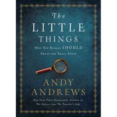 The Little Things: Why You Really Should Sweat the Small Stuff