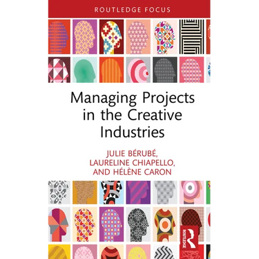 Managing Projects in the Creative Industries