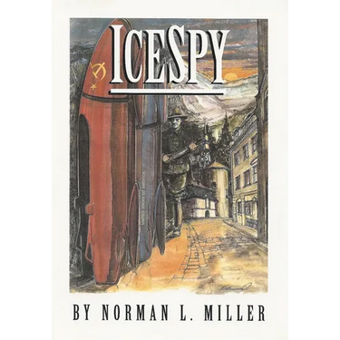 IceSpy: A novel that is CHILLING TO THE BONE