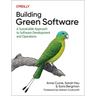 Building Green Software: A Sustainable Approach to Software Development and Operations