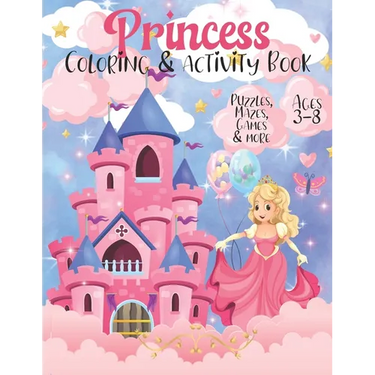 Princess Activity & Coloring Book: Cute Princess Themed Activity Book with Princess Coloring Pages, Mazes, Games, I-Spy, Find the Difference & More /