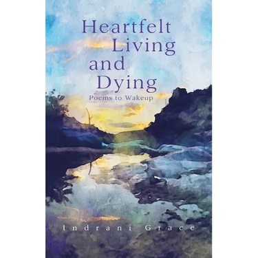 Heartfelt Living and Dying