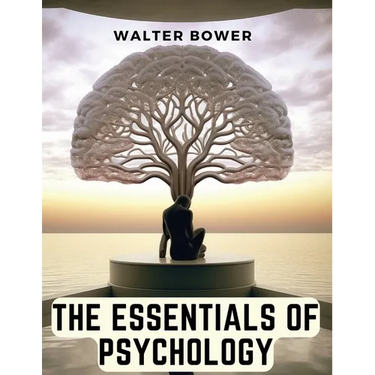 The Essentials of Psychology