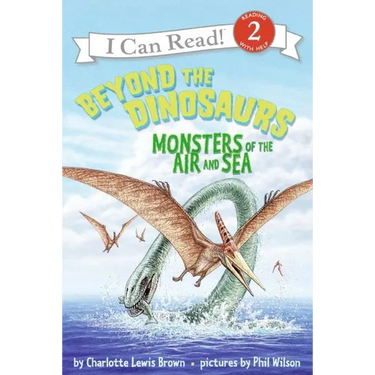 Beyond the Dinosaurs: Monsters of the Air and Sea