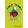 Chopper Optional: Recipes For The Recently Toothless