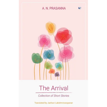 The Arrival: Collection of Short Stories