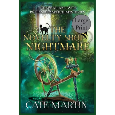 The Novelty Shop Nightmare: A Weal & Woe Bookshop Witch Mystery
