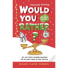Stocking Stuffer Would You Rather? Christmas Edition: A Fun, Festive, Interactive Family-Friendly Activity for Girls, Boys, Teens, Tweens, and Adults